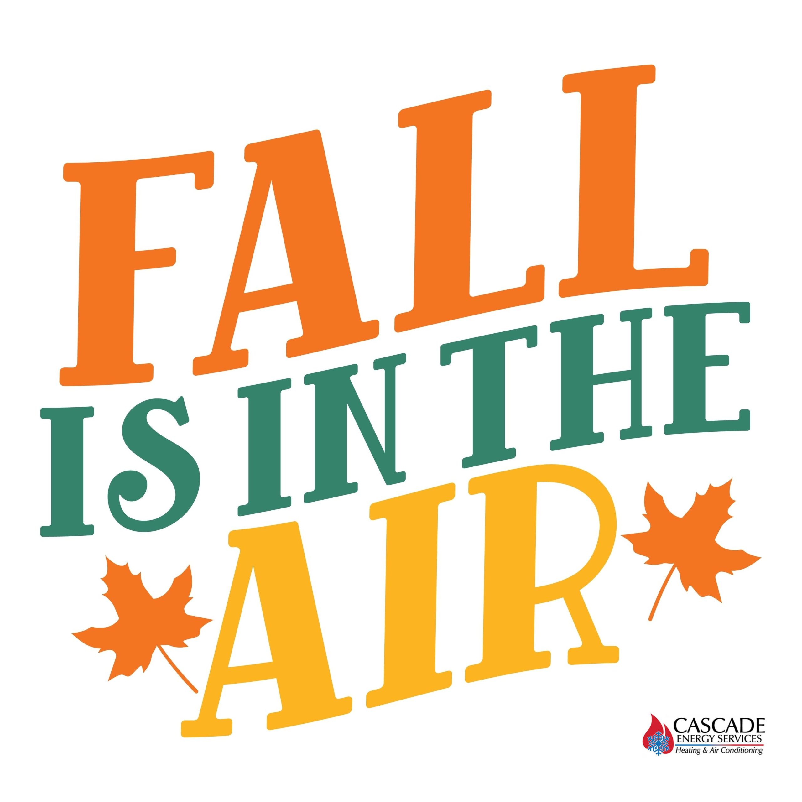 How to Prepare Your Home for Fall: HVAC Tune-up & Preventative Maintenance
